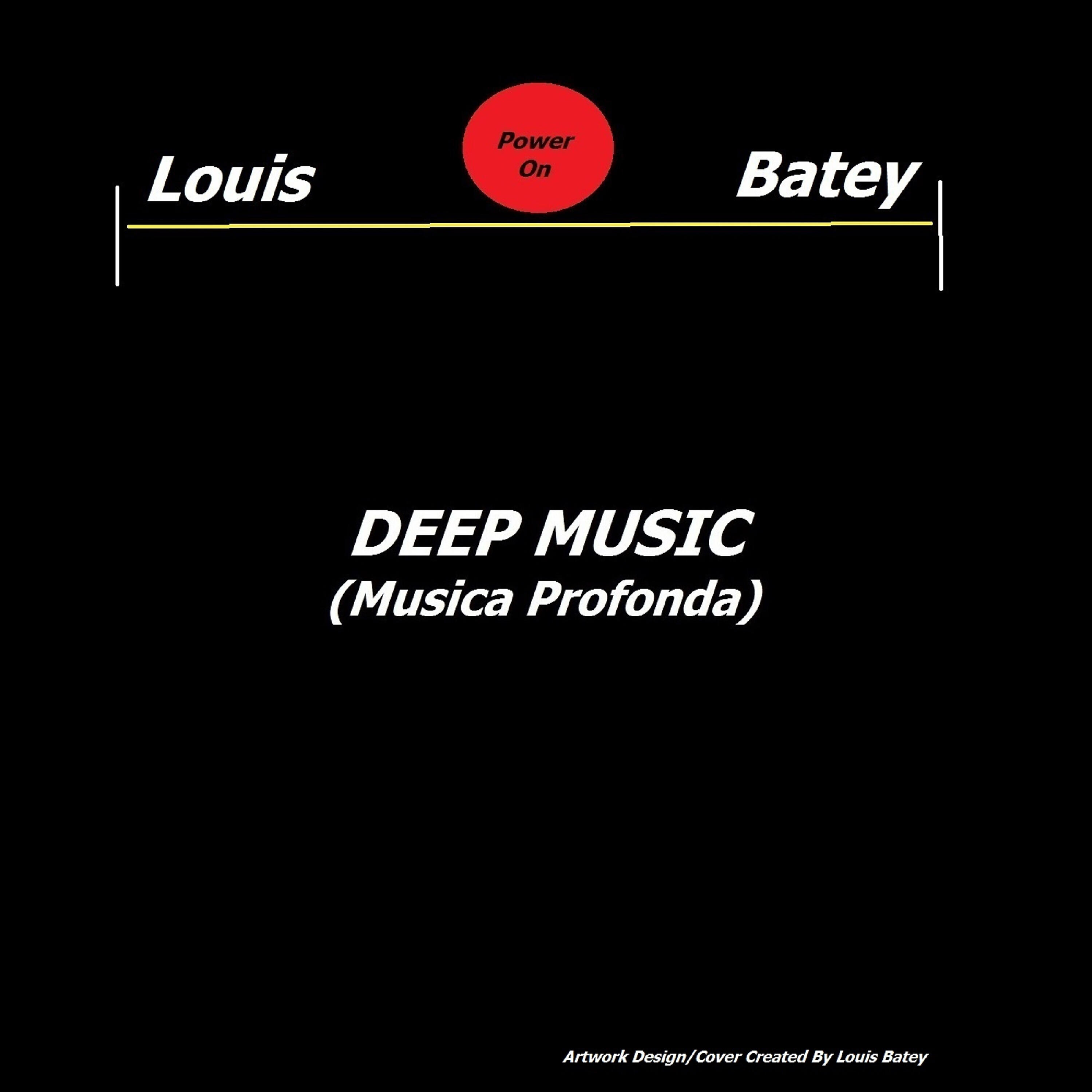 Louis Batey - Deep Music (Musica Profonda)