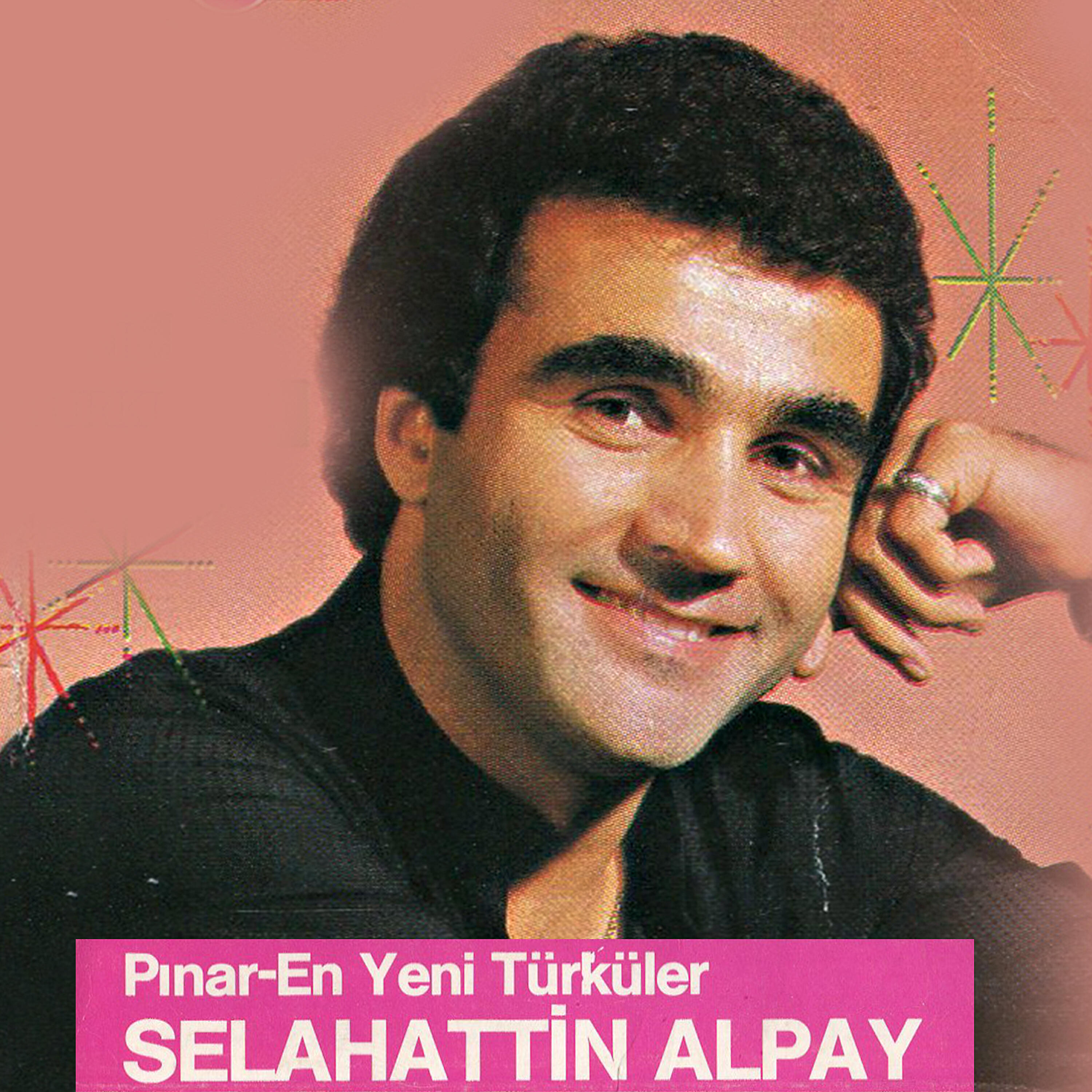 Selahattin Alpay - Bu Dünyada Üç Şey Vardır Sevilir