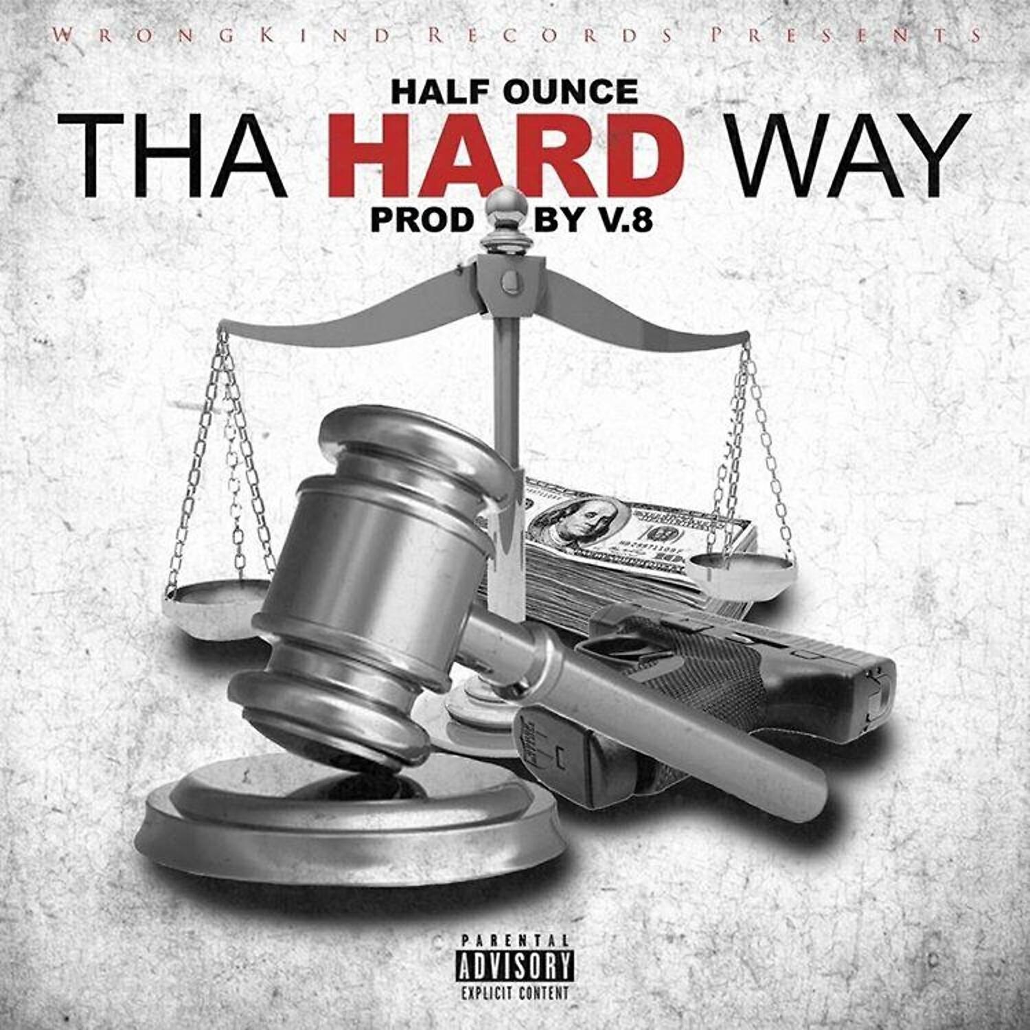 HALF OUNCE - Tha Hard Way