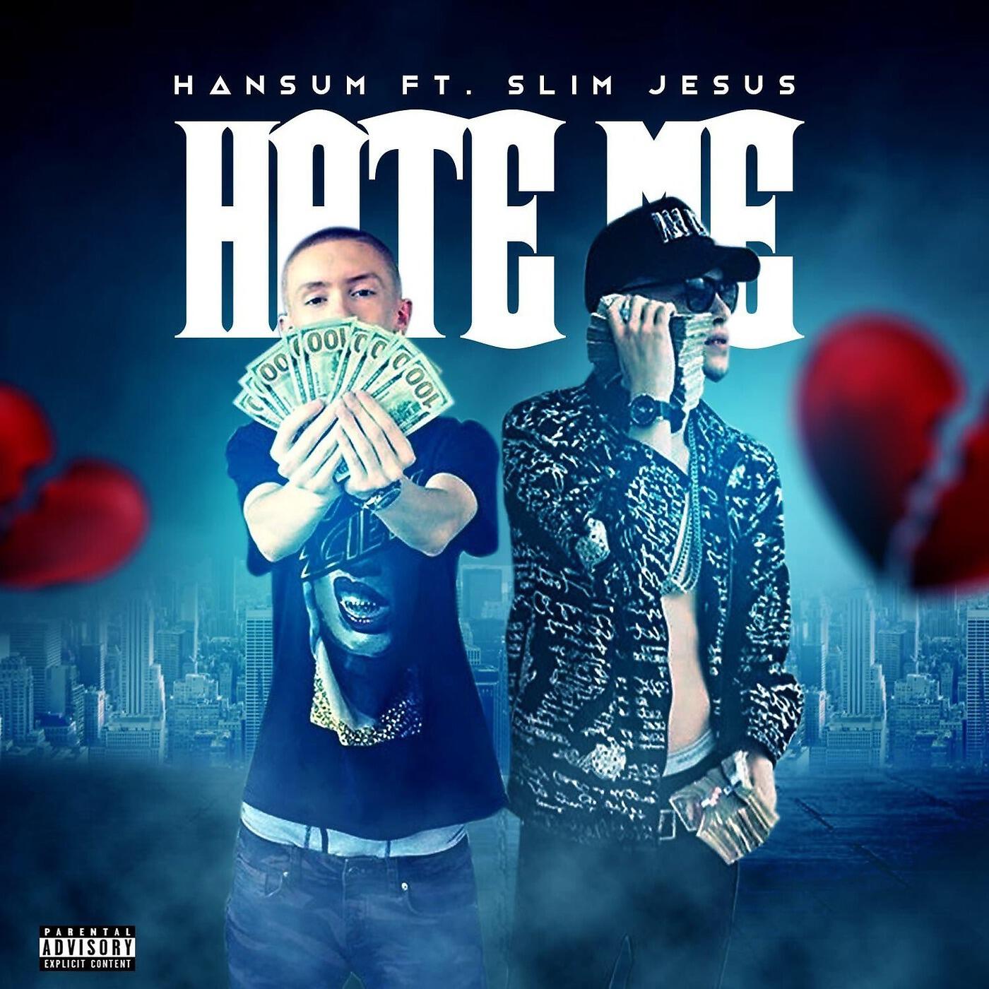 Hansum - Hate Me (feat. Slim Jesus)