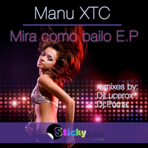 Manu XTC - Mira Como Bailo (DJ Puma Dirty Sexy Remix)