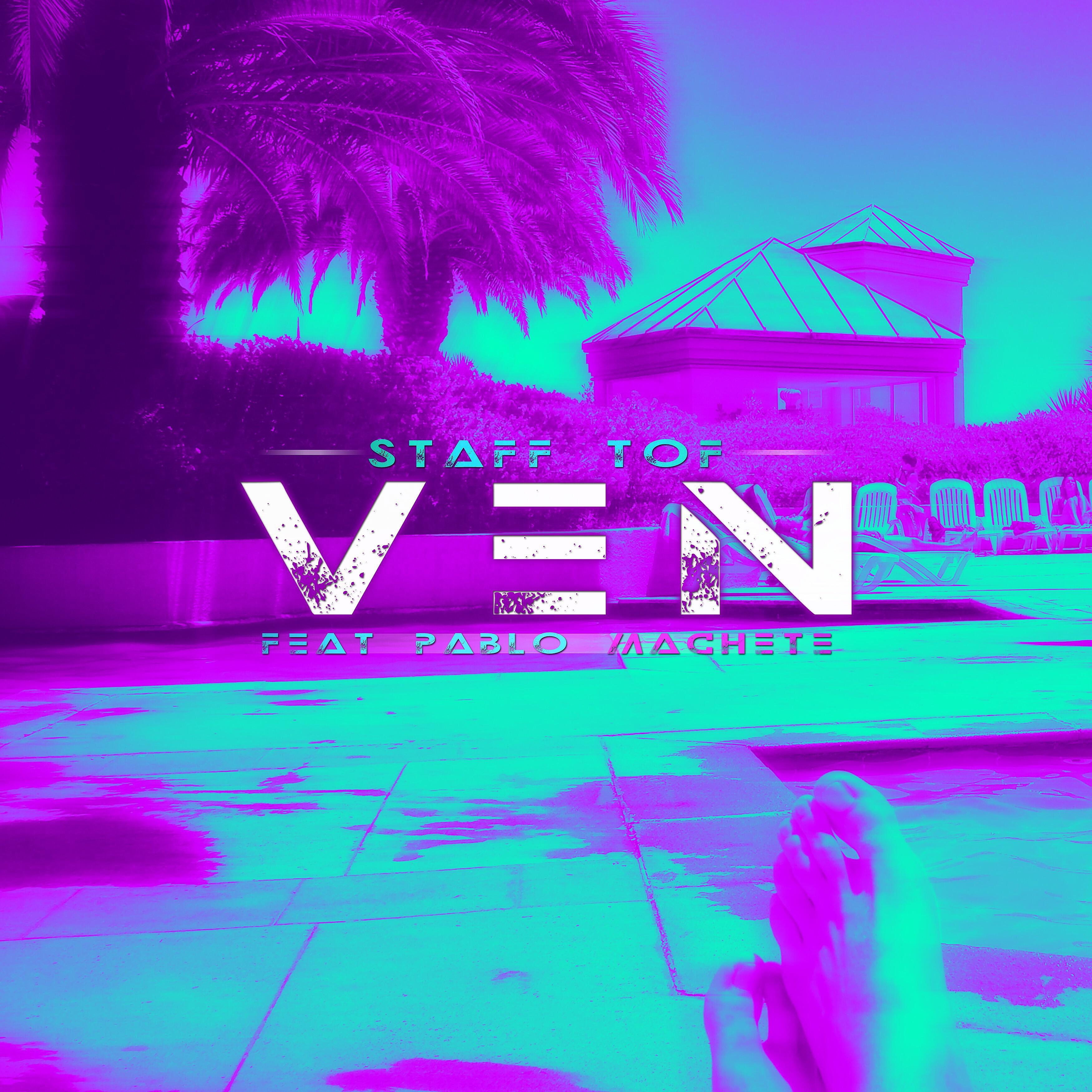 Staff Tof - Ven (feat. Pablo Machete)