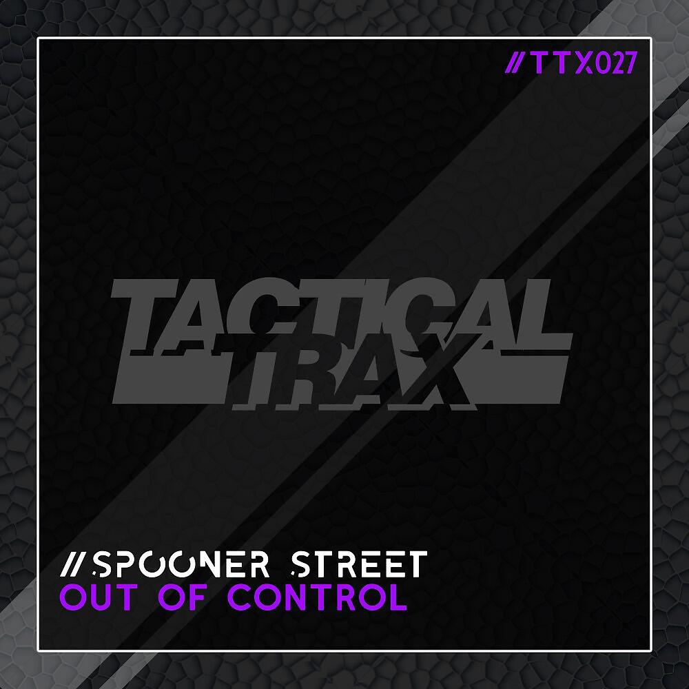 Spooner Street - Out of Control (Original Mix)