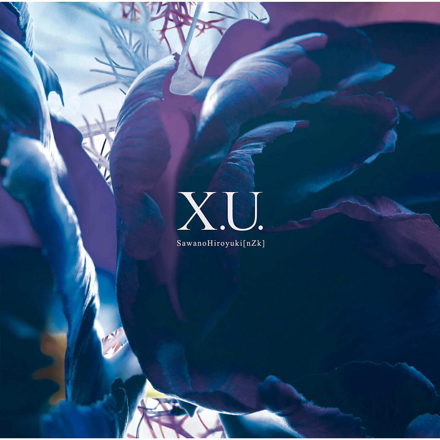 SawanoHiroyuki[nZk] - X.U.