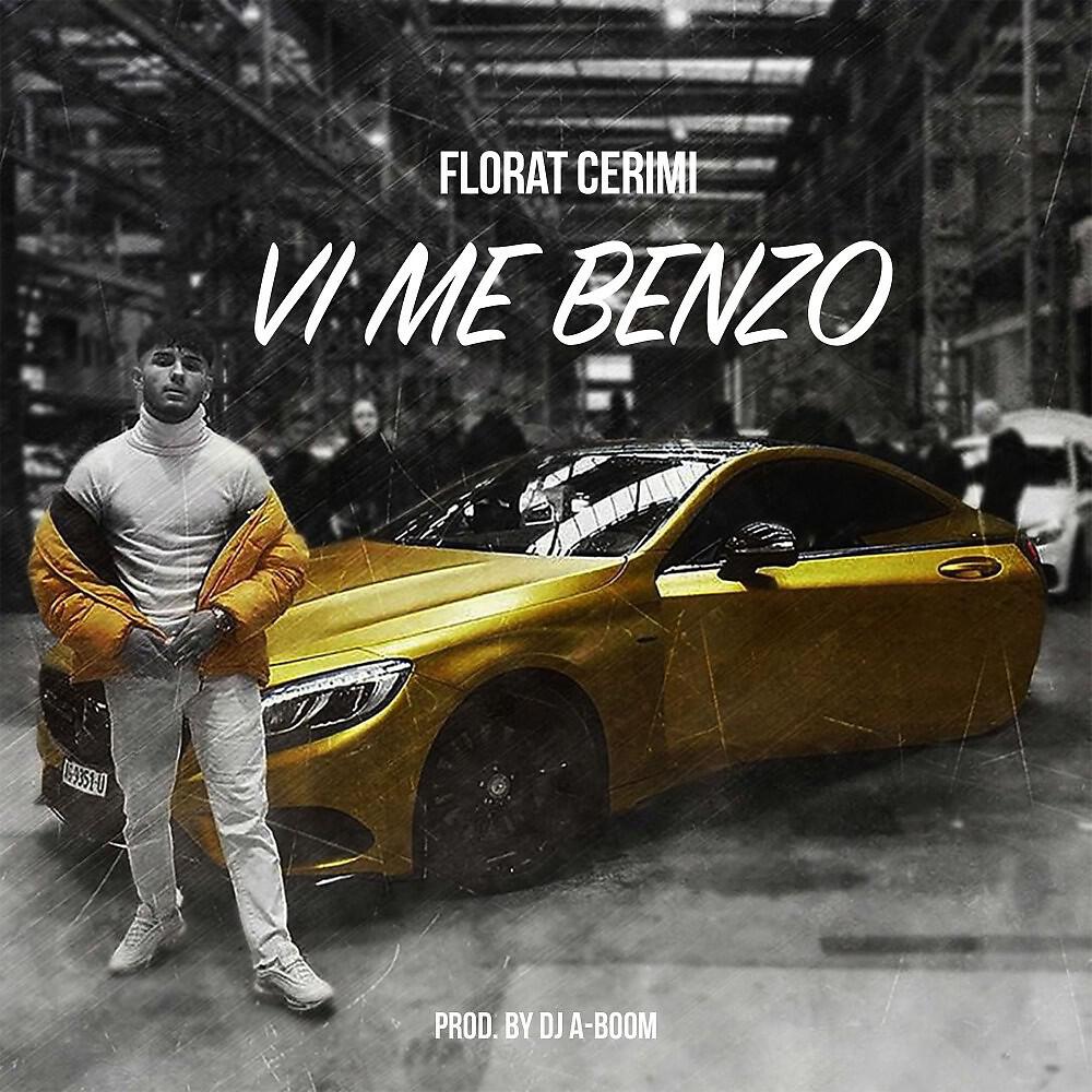 Florat Cerimi - Vi Me Benzo