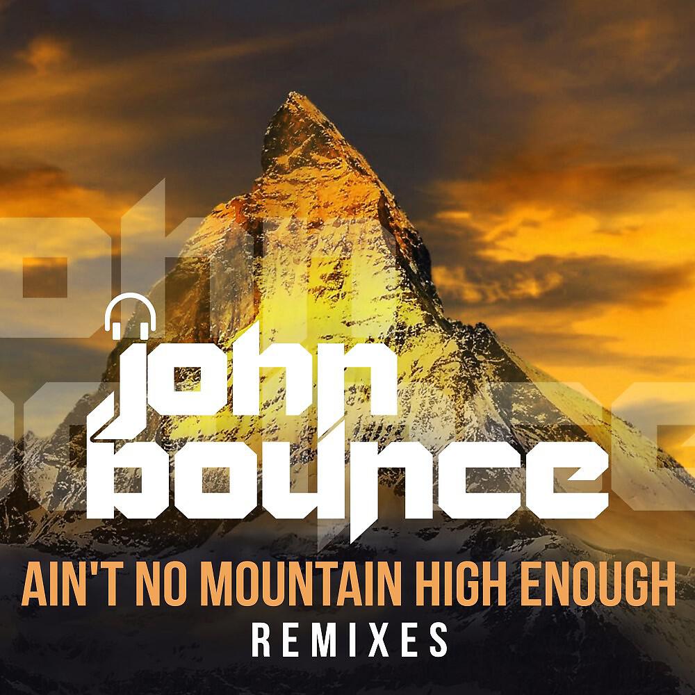 John Bounce - Ain't No Mountain High Enough (Retro Spekt Remix)