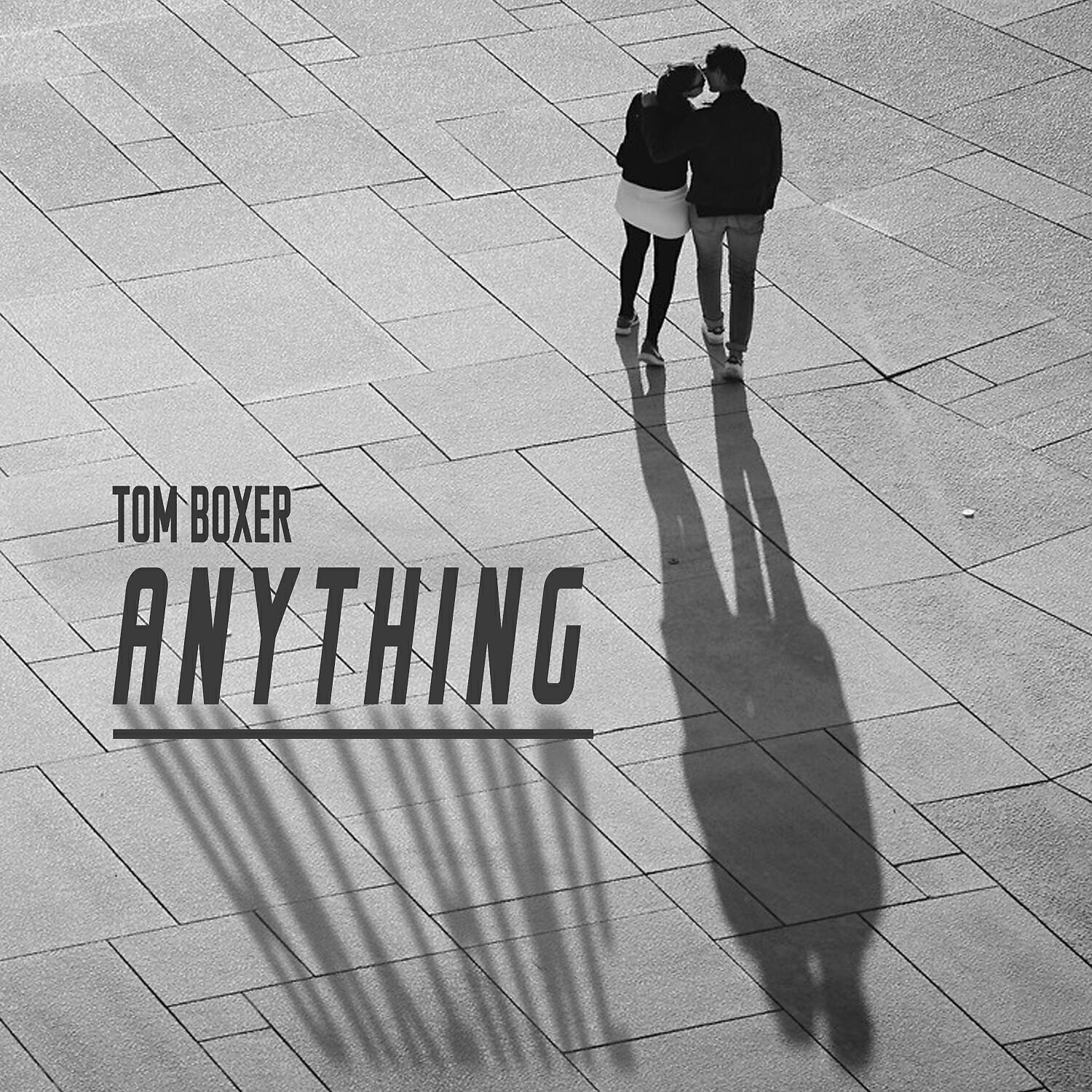 Tom Boxer - Anything