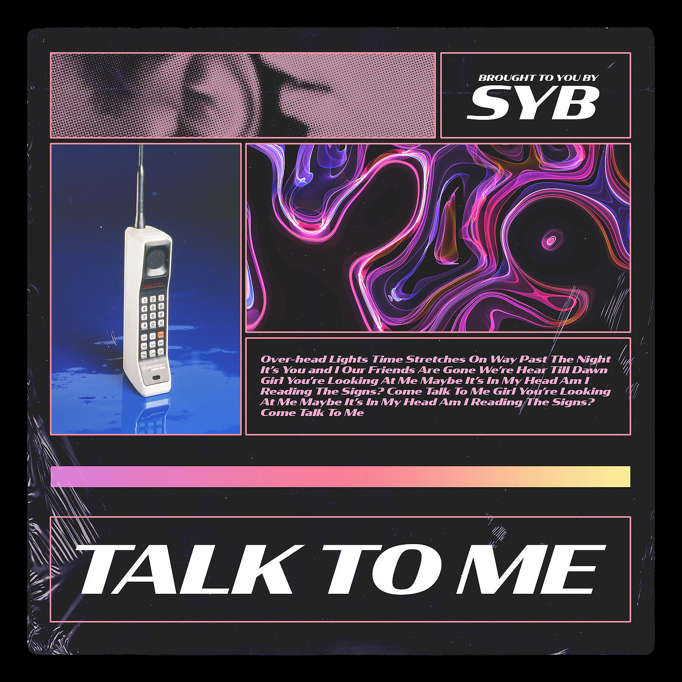 SYB - Talk to Me