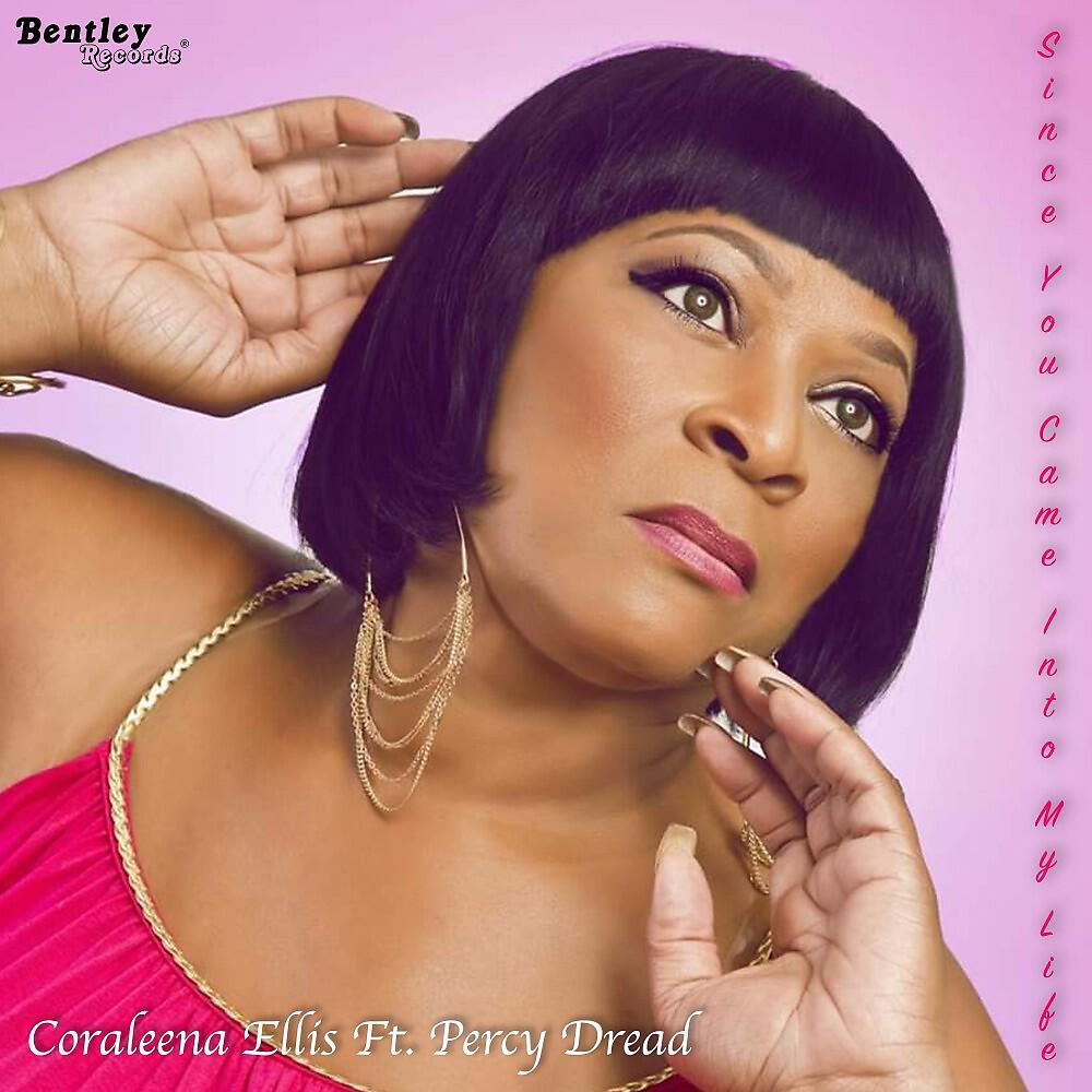 Coraleena Ellis - Since You Came into My Life