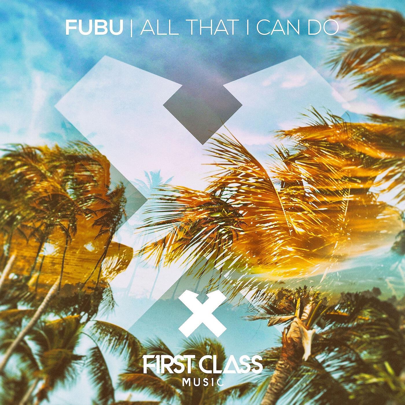 FuBu - All That I Can Do