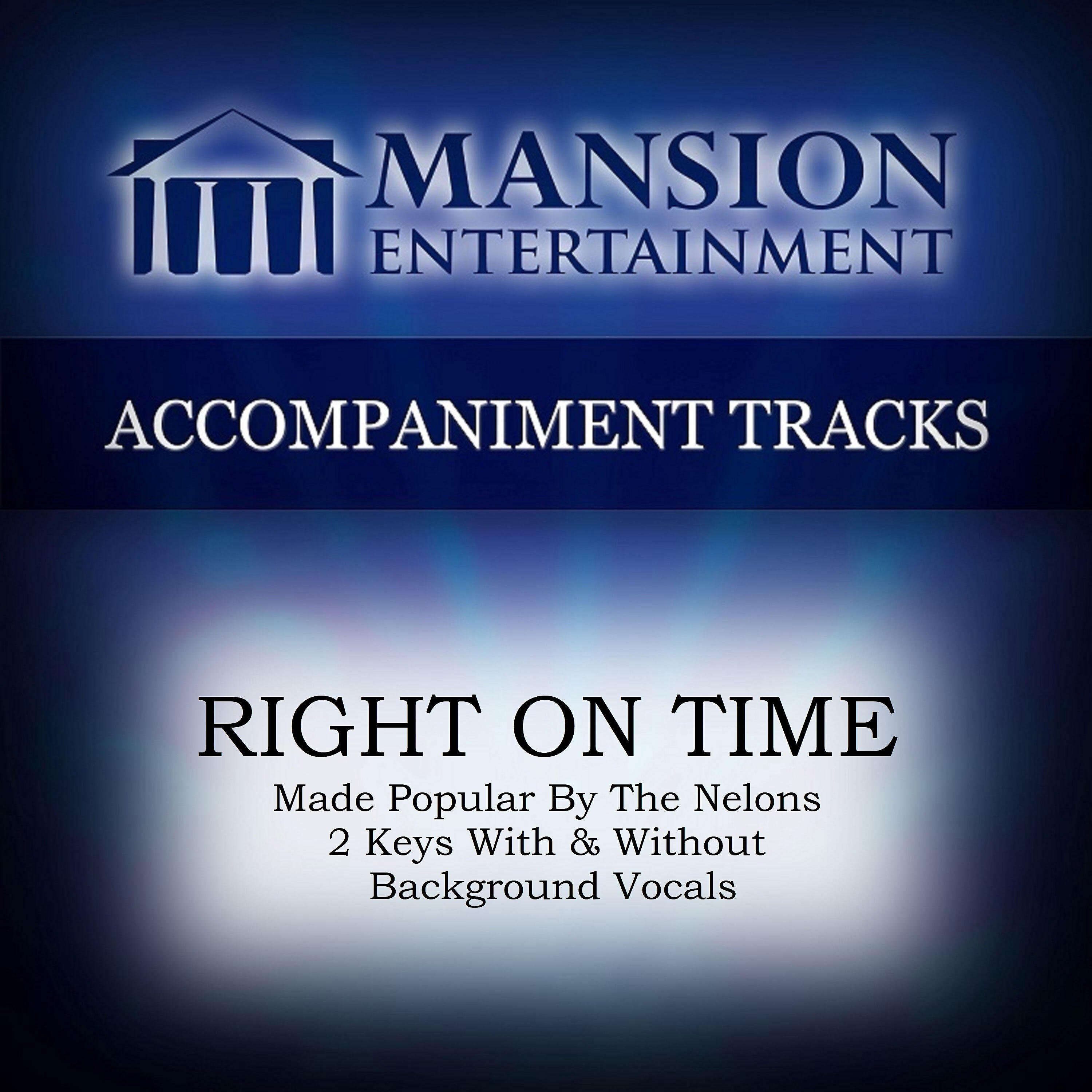 Franklin Christian Singers - Nelons Right on Time (High Key Ab with Bgvs)