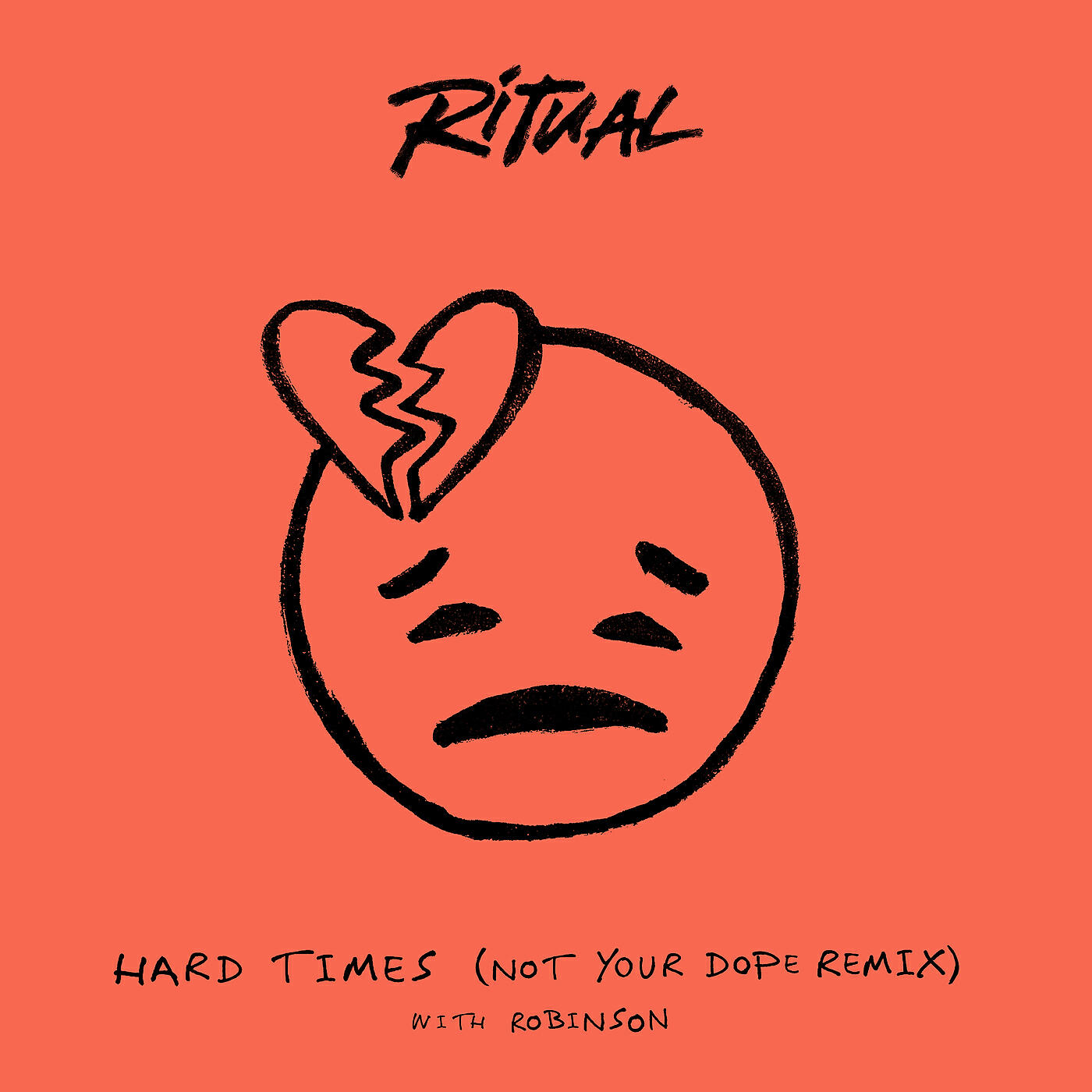 R I T U A L - Hard Times (Not Your Dope Remix)