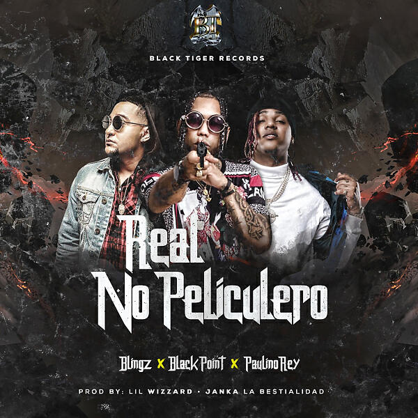 Blingz - Real no Peliculero (feat. Paulino Rey & Black Point)